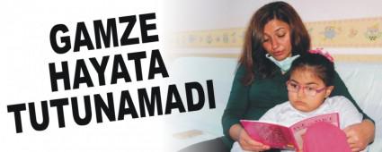GAMZE HAYATA TUTUNAMADI