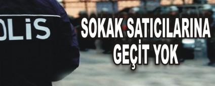 SOKAK SATICILARINA GET YOK