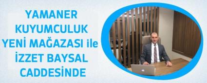 YAMANER KUYUMCULUK YEN MAAZASI ile ZZET BAYSAL CADDESNDE