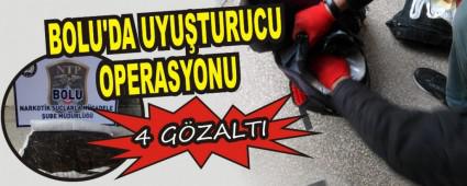 BOLU'DA UYUTURUCU OPERASYONU 4 GZALTI