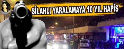 SLAHLI YARALAMAYA 10 YIL HAPS