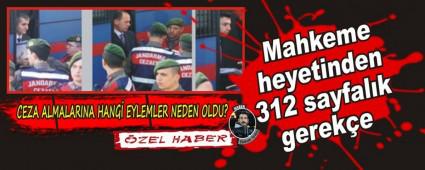 Mahkeme heyetinden 312 sayfalk gereke