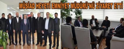 MSAD heyeti Emniyet Mdr'n ziyaret etti