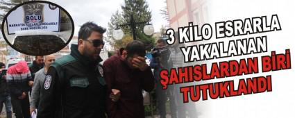 3 kilo esrarla yakalanan ahslardan biri tutukland