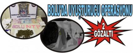 BOLU'DA UYUTURUCU OPERASYONU: 2 GZALTI