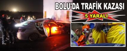 BOLU'DA TRAFK KAZASI 5 YARALI