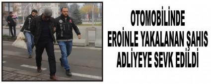 OTOMOBLNDE ERONLE YAKALANAN AHIS ADLYEYE SEVK EDLD