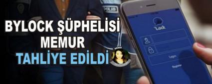 Bylock phelisi memur tahliye edildi