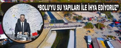 BOLU'YU SU YAPILARI LE HYA EDYORUZ