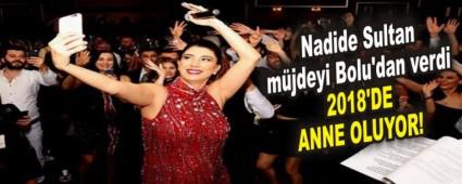 Nadide Sultan mjdeyi Bolu'dan verdi