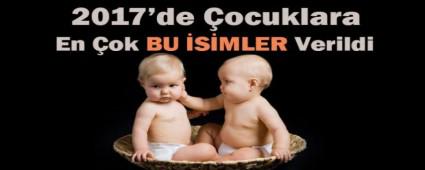 2017\'de en ok tercih edilen ocuk isimleri