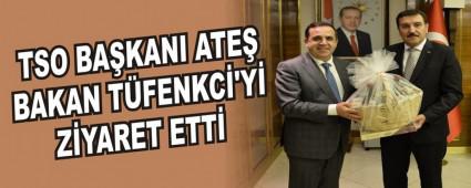 TSO BAKANI ATE BAKAN TFENKC'Y ZYARET ETT