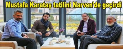 Mustafa Karata tatilini Narven'de geirdi