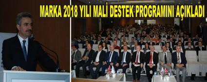 MARKA 2018 YILI MAL DESTEK PROGRAMINI AIKLADI