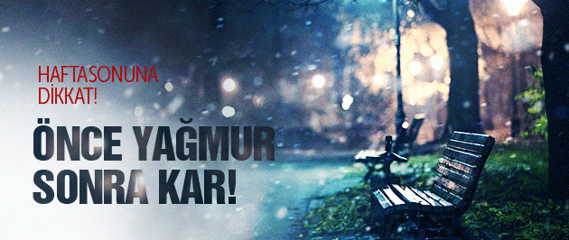 nce yamur, sonra kar!