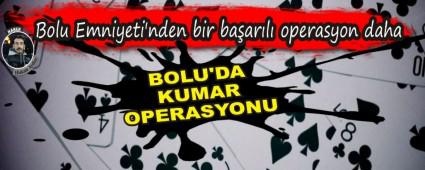 BOLU'DA KUMAR OPERASYONU