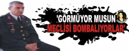 GRMYOR MUSUN MECLS BOMBALIYORLAR'