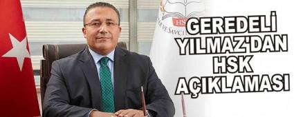GEREDEL YILMAZ'DAN HSK AIKLAMASI