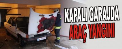 KAPALI GARAJDA ARA YANGINI