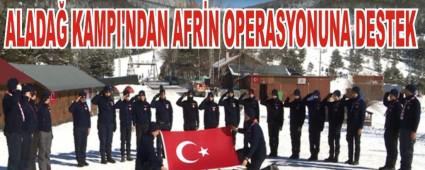 ALADA KAMPI'NDAN AFRN OPERASYONUNA DESTEK