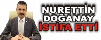Nurettin Doanay istifa etti
