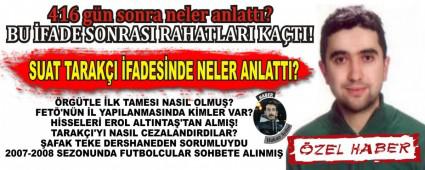 SUAT TARAKI FADESNDE NELER ANLATTI?