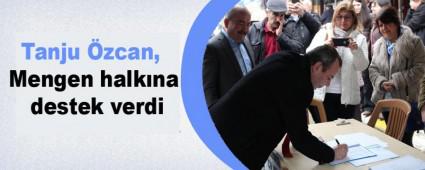    Tanju zcan, Mengen halkna destek verdi