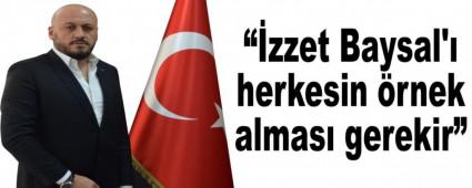 zzet Baysal' herkesin rnek almas gerekir