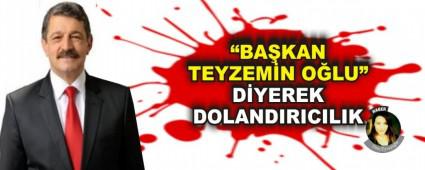 BAKAN TEYZEMN OLU DYEREK DOLANDIRICILIK