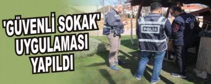 GVENL SOKAK' UYGULAMASI YAPILDI