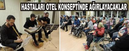 HASTALARI OTEL KONSEPTNDE AIRLAYACAKLAR