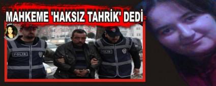 MAHKEME HAKSIZ TAHRK' DED