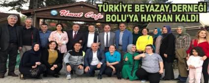 TRKYE BEYAZAY DERNE BOLU'YA HAYRAN KALDI