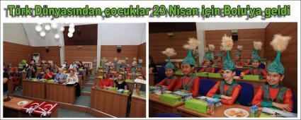 Trk Dnyasndan ocuklar 23 Nisan iin Bolu\'ya geldi