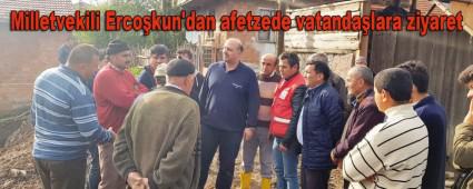 Milletvekili Ercokun\'dan afetzede vatandalara ziyaret