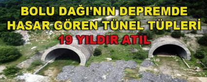 BOLU DAI\'NIN DEPREMDE HASAR GREN TNEL TPLER 19 YILDIR ATIL