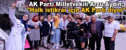 "Halk istikrar iin AK Parti diyor"