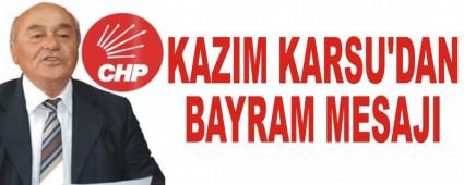 Kazm Karsu'dan bayram mesaj