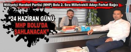    24 HAZRAN GN MHP BOLU'DA AHLANACAK