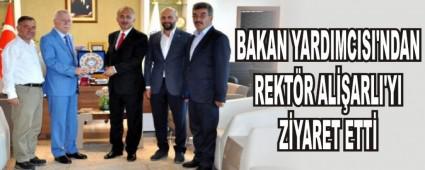 BAKAN YARDIMCISI'NDAN REKTR ALARLI'YI ZYARET ETT