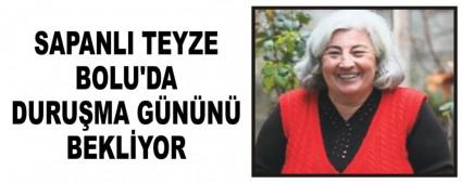 SAPANLI TEYZE BOLU'DA DURUMA GNN BEKLYOR