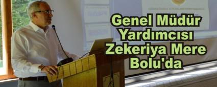 Genel Mdr Yardmcs Zekeriya Mere Bolu'da