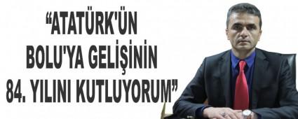 DOANAY; ATATRK'N BOLU'YA GELNN 84. YILINI KUTLUYORUM