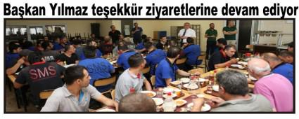 Bakan Ylmaz teekkr ziyaretlerine devam ediyor