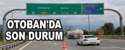 OTOBAN'DA SON DURUM