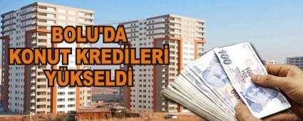 BOLU'DA KONUT KREDLER YKSELD