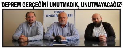 DEPREM GEREN UNUTMADIK, UNUTMAYACAIZ'