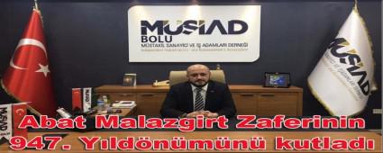 Abat Malazgirt Zaferinin 947. Yldnmn kutlad