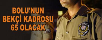 BOLU'NUN BEK KADROSU 65 OLACAK