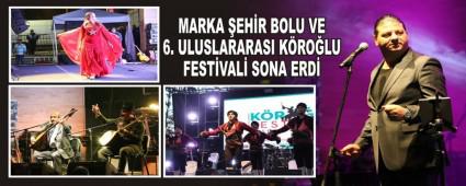 MARKA EHR BOLU VE 6. ULUSLARARASI KROLU FESTVAL SONA ERD